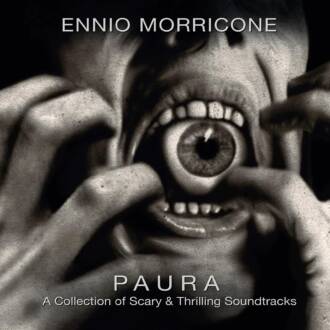 Ennio Morricone’s Paura: A Collection of Scary and Thrilling Soundtracks CD Edition